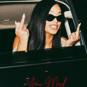 You Mad (Explicit)