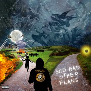 God Had Other Plans (Explicit)