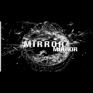 Mirror Mirror (Explicit)