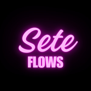 Sete flows (Remix) [Explicit]