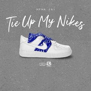 Tie Up My Nikes (Explicit)