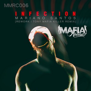 Infection (Tony Mafia's Killer Remix)