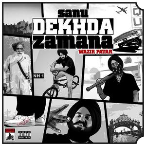 Sanu Dekhda Zamana (Explicit)