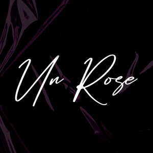 Un Rose (Explicit)