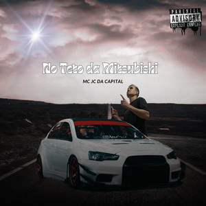 No Teto da Mitsubishi (Explicit)