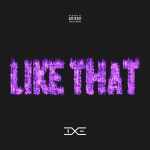 LIKE THAT (Explicit)