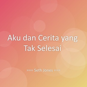 Aku dan Cerita yang Tak Selesai