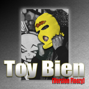 Toy Bien (Version Fleezy) [Explicit]