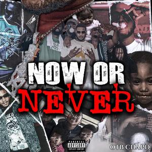 NOW OR NEVER (Explicit)