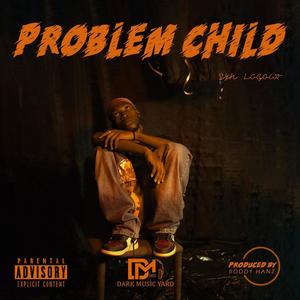 PROBLEM CHILD (Explicit)