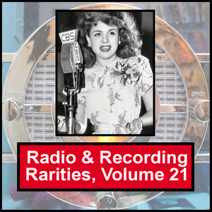 Radio & Recording Rarities, Volume 21