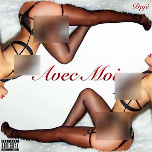 Avec Moi (Explicit)