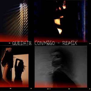 QUEDATE CONMIGO (REMIX)