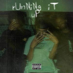 Running It Up (Explicit)