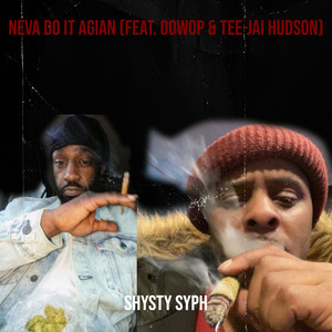 Neva Do It Agian (Explicit)