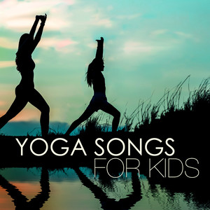 Yoga Songs for Kids - Baby & Mother Exercise Daily Music, Tracks for Children Yoga Classes