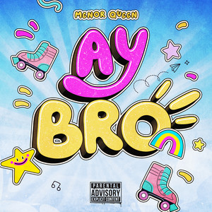 Ay BRO! (Explicit)