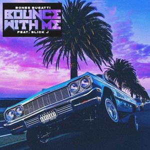 Bounce With Me(feat. Slick J) (Explicit)