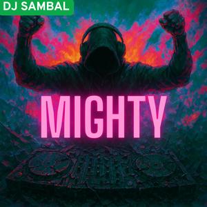 mighty (Explicit)