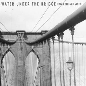 Water Under The Bridge (Explicit)