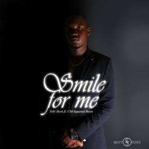 Smile for me (feat. CM-Squared Beats)