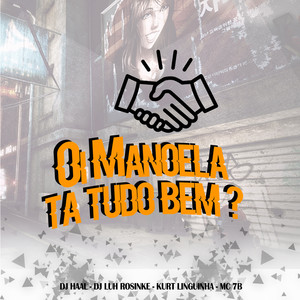 Oi Manoela, Tá Tudo Bem ? (Explicit)