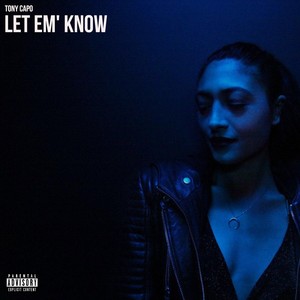 Let 'Em Know (Explicit)