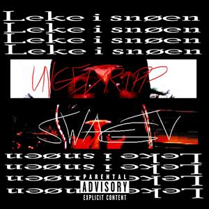 Leke i snøen (feat. SwagTV) (Explicit)