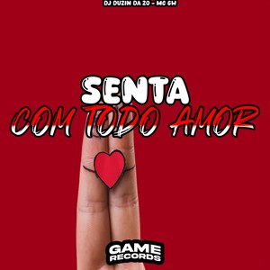 Senta Com Todo Amor (Explicit)