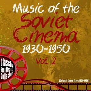 Music of the Soviet Cinema (OST) [1930-1950], Vol. 2