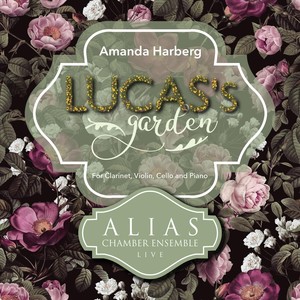 Amanda Harberg: Lucas's Garden (Live) [For Clarinet, Violin, Cello and Piano]