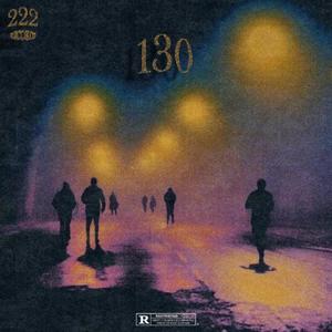 130 (feat. Ezy) [Explicit]