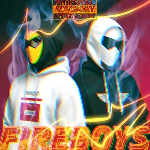 FIREBOYS (Explicit)