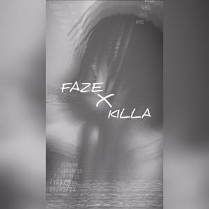 FAZE KILLA (Explicit)