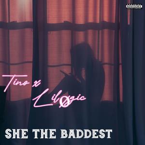 SHE THE BADDEST (Explicit)