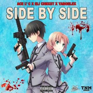 Side by Side (feat. Eli Chrxst & Yaboiilex) [Explicit]