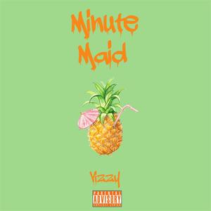 Minute Maid (Explicit)