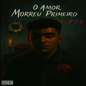 O AMOR MORREU PRIMEIRO