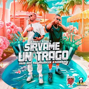 Sírvame un trago (feat. J Pier)