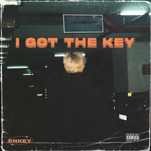 I GOT THE KEY (Explicit)