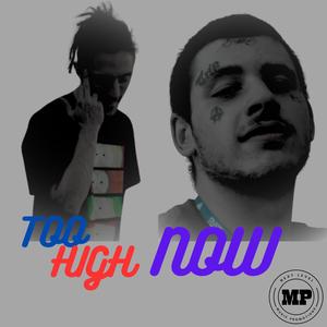 TOO HIGH NOW (feat. LIL BOW) (Explicit)