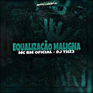 Equalização Maligna (Explicit)