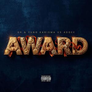 AWARD (feat. YUNG KARISMA VS 4DOEE) (Explicit)