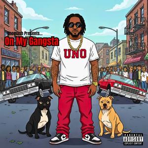 On my Gangsta (Explicit)