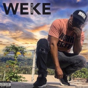 Weke (Explicit)