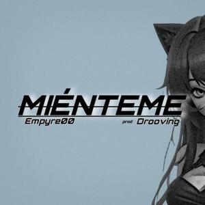 Mienteme (Explicit)