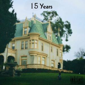 15 Years (Explicit)
