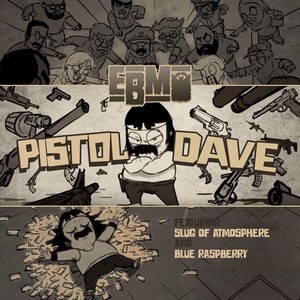 Pistol Dave (feat. Atmosphere & Blue Raspberry)