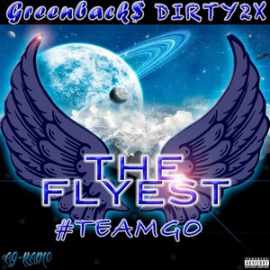 The Flyest (feat. Dirty2x) [Explicit]