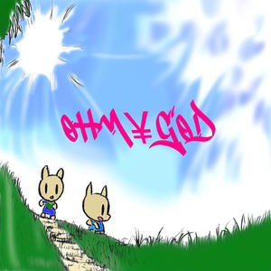 0HM¥G0D (Explicit)